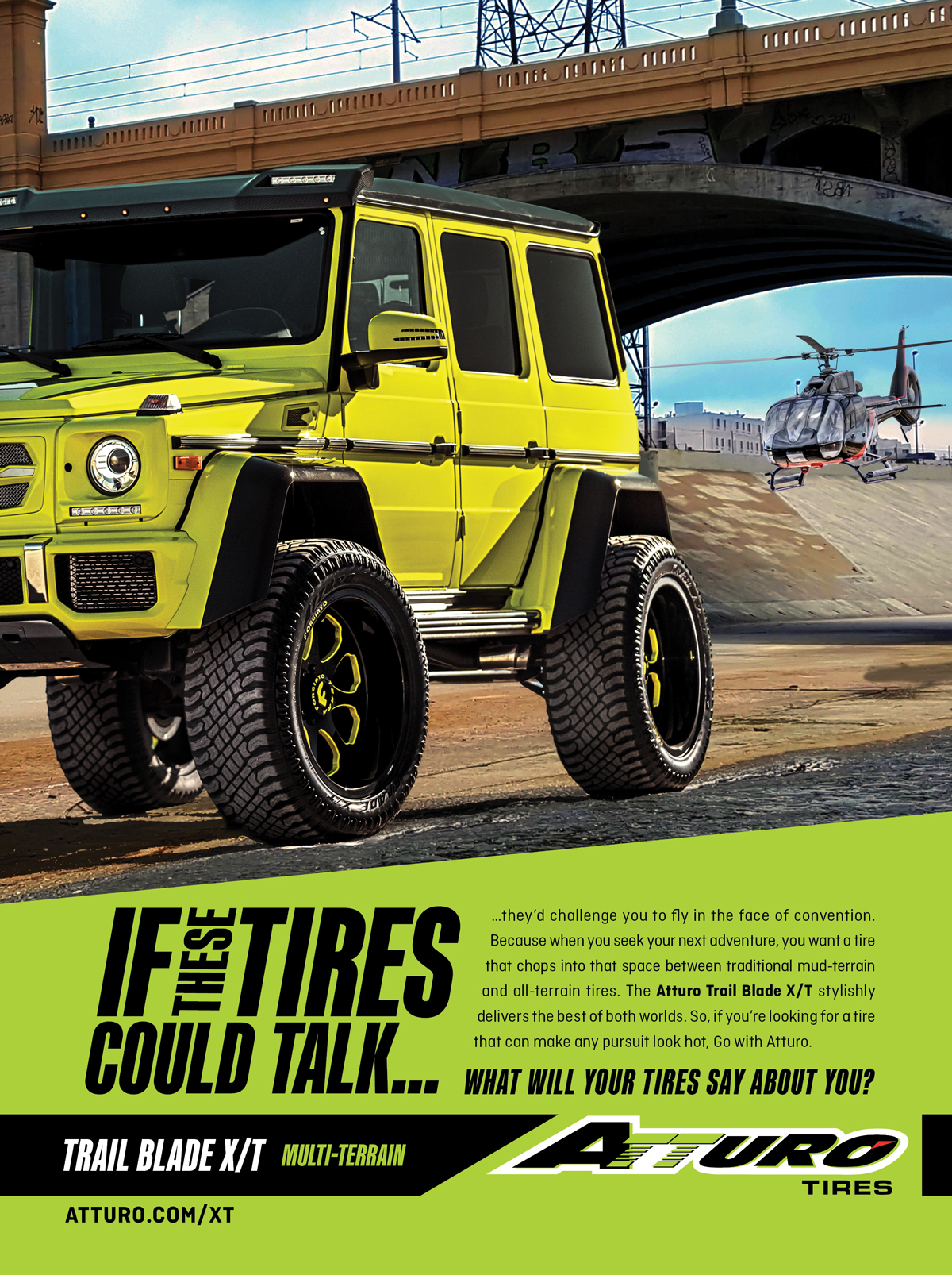 Atturo Tires - Print Ad - If These Tires Could Talk - Trail Blade X/T