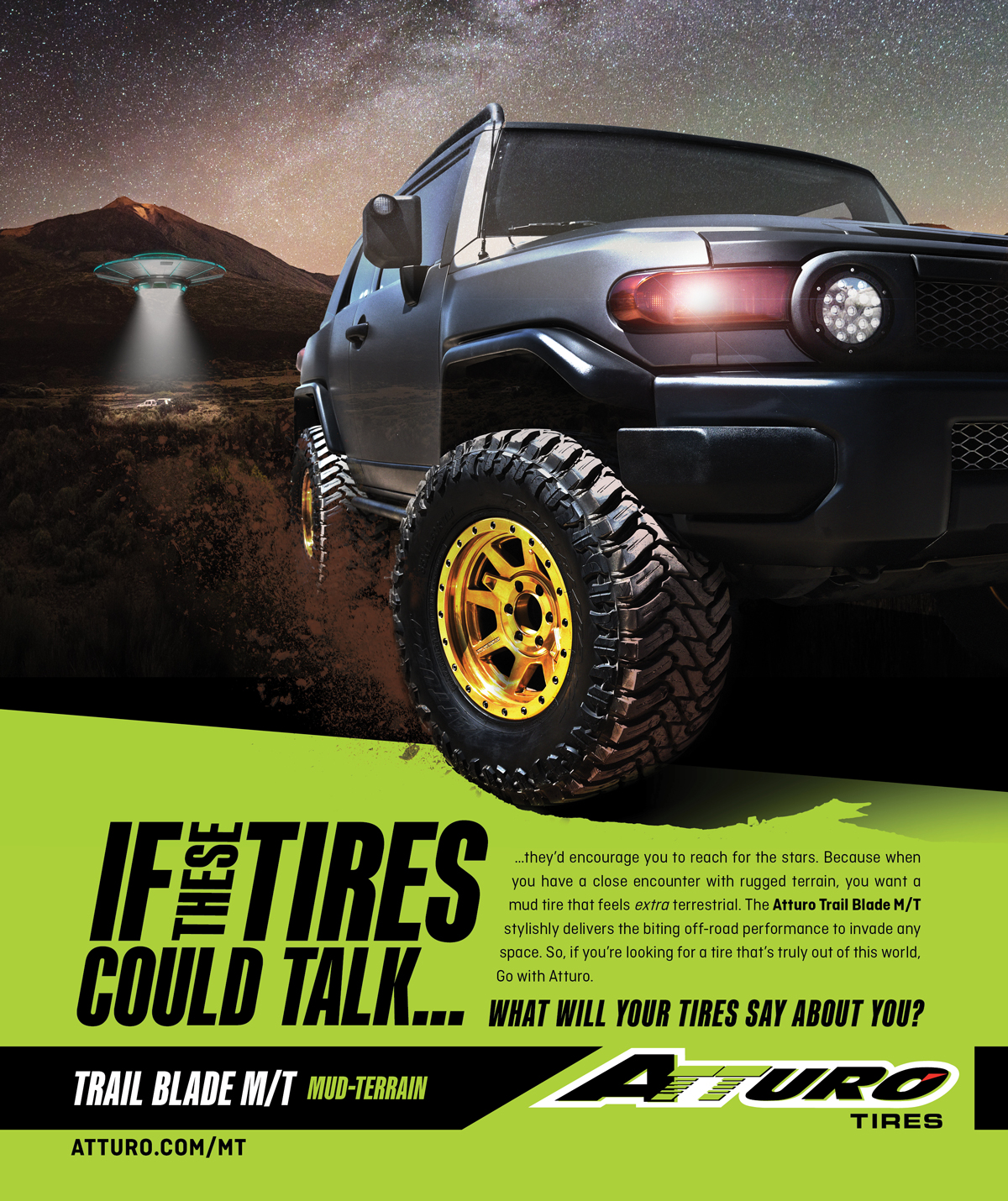 Atturo Tires - Print Ad - If These Tires Could Talk - Trail Blade M/T
